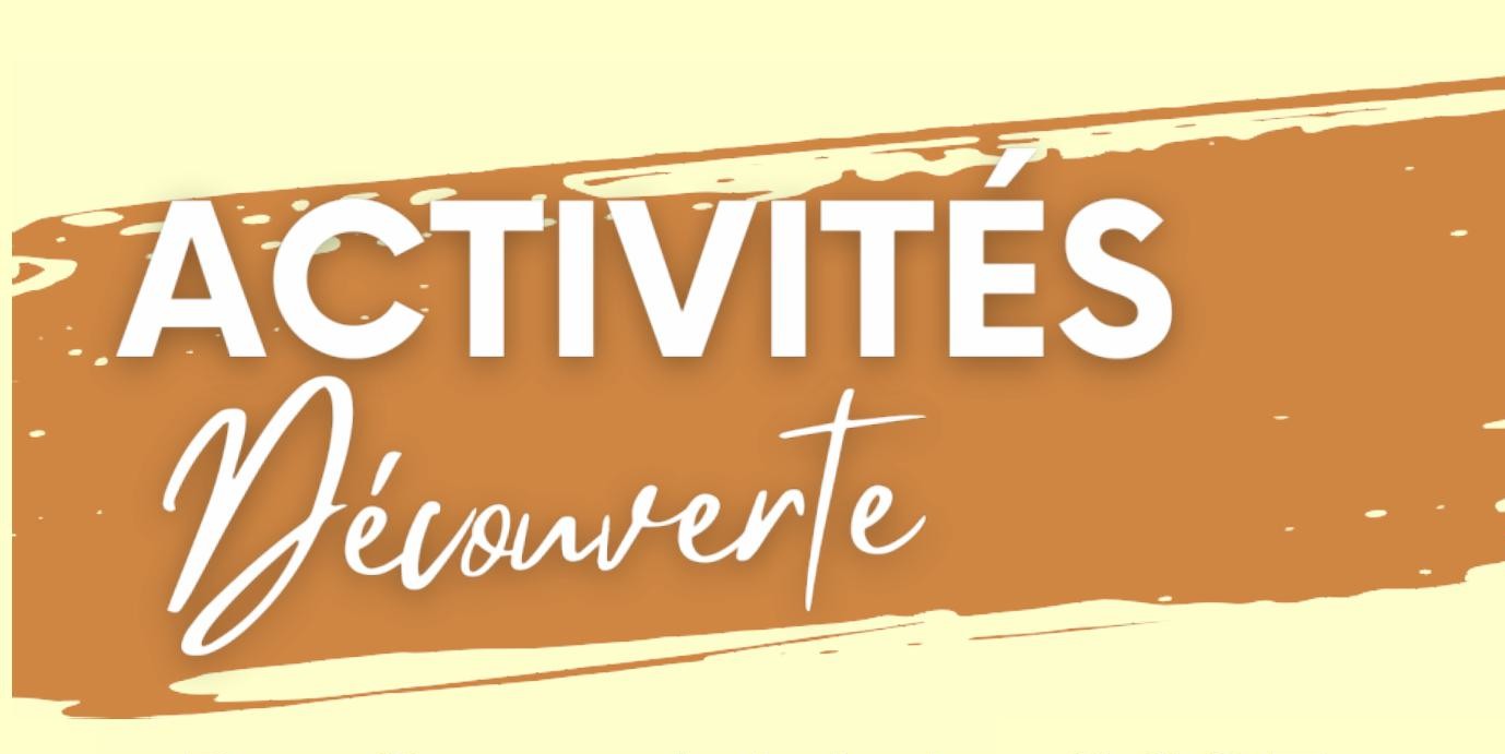 Du 2/06 au 14/06-Découverte Activités