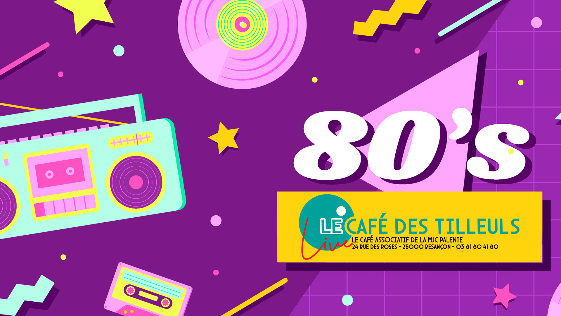 20/03 –  Soirée dansante Années 80 au café des Tilleuls