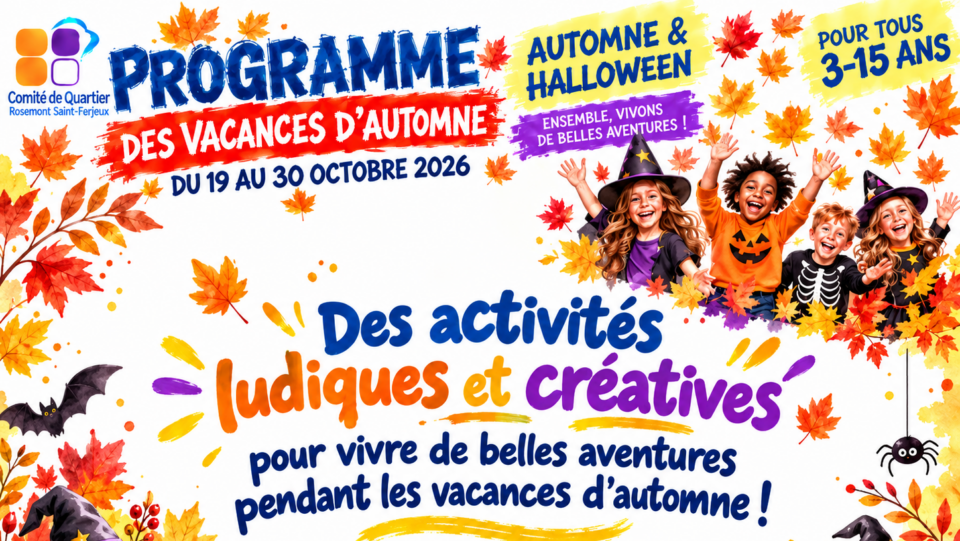 Les inscriptions pour les vacances d’automne sont ouvertes- Maison de quartier Rosemont St Ferjeux